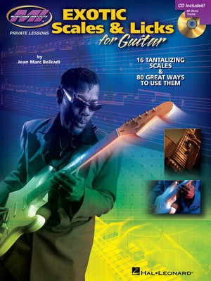 Exotic Scales & Licks for Electric Guitar - 16 Tantalizing Scales & 80 Great Ways to Use Them - Guitar Jean Marc Belkadi Musicians Institute Press /CD