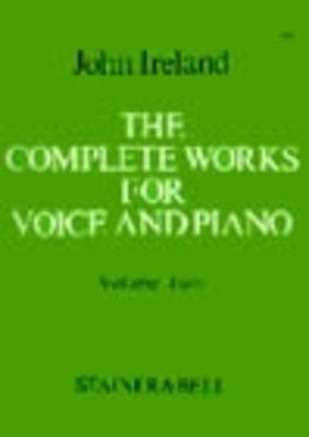Complete Works For Voice And Piano Bk 2 - John Ireland - Classical Vocal Stainer & Bell Vocal Score