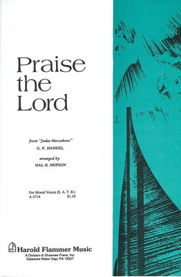 Praise the Lord (from Judas Maccabeus) - George Frideric Handel - SATB Hal Hopson Shawnee Press Choral Score Octavo