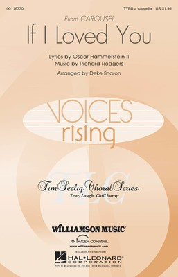 If I Loved You - (from Carousel) - Oscar Hammerstein II|Richard Rodgers - TTBB Deke Sharon Hal Leonard Choral Score Octavo