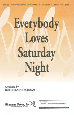 Everybody Loves Saturday Night - Ruth Elaine Schram - 2-Part Shawnee Press Choral Score Octavo