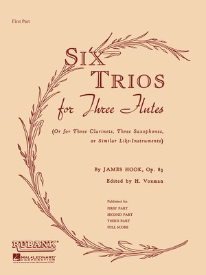Six Trios for Three Flutes, Op. 83 - Full Score - James Hook - Flute Himie Voxman Rubank Publications Flute Trio Score/Parts