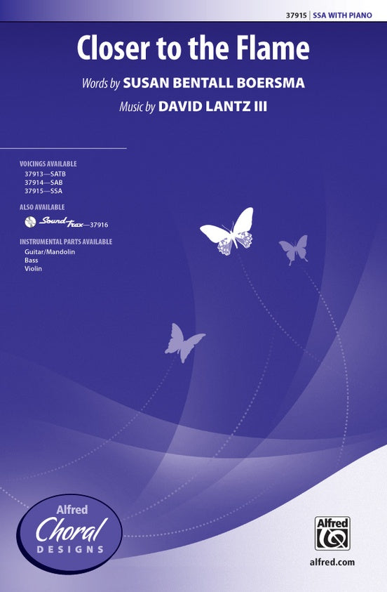 Closer to the Flame – SSA Choral Octavo (Digital Download)
