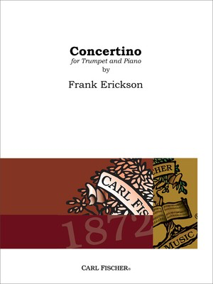 Concertino for Trumpet and Piano - Frank Erickson - Trumpet Carl Fischer