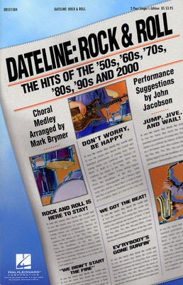 Dateline: Rock & Roll - The Hits of the '50s, '60s, '70s, '80s, '90s & 2000 (Medley) - 2-Part Mark Brymer Hal Leonard Singer's Edition Octavo