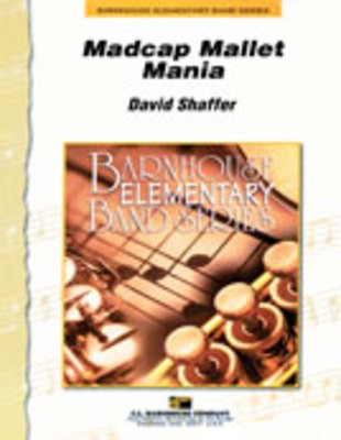 Madcap Mallet Mania - David Shaffer - C.L. Barnhouse Company Score/Parts