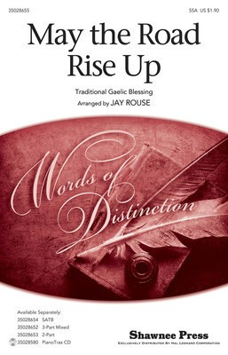 May the Road Rise Up - Traditional - SSA Jay Rouse Shawnee Press Choral Score Octavo
