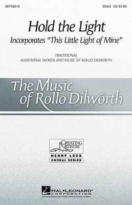 Hold the Light - Rollo Dilworth - SSAA Hal Leonard Octavo