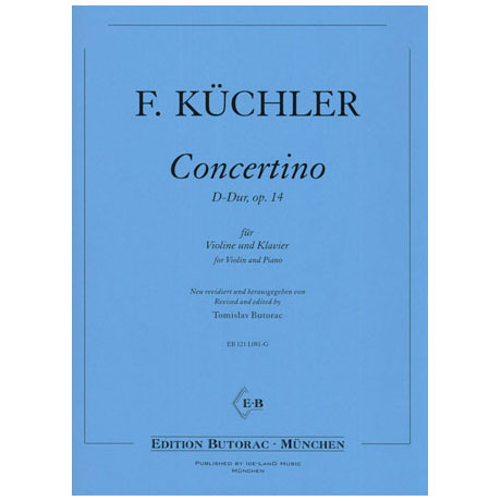 Kuchler - Concertino in DMaj Op14 - Violin/Piano Accompaniment edited by Butorac Iceland EB121L081-G