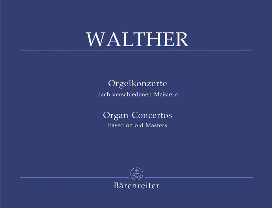 Walther - Organ Concertos Based on Old Masters - Organ Solo Barenreiter BA1920
