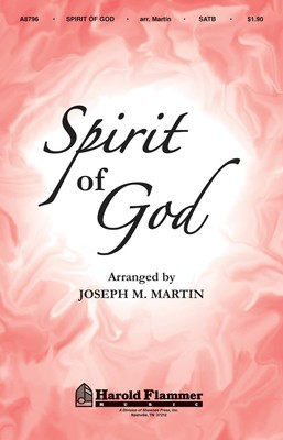 Spirit of God - Joseph M. Martin - SATB Shawnee Press Choral Score Octavo
