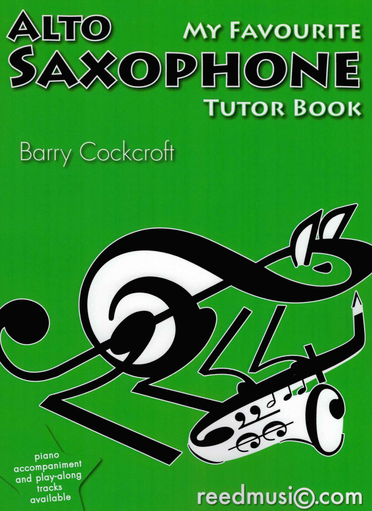 My Favourite Alto Saxophone Tutor Book - Alto Saxophone by Cockcroft Reed Music RM100