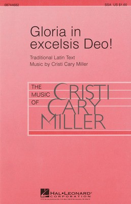 Gloria in Excelsis Deo! - Cristi Cary Miller - SSA Hal Leonard Choral Score Octavo