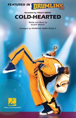 Cold-Hearted - Featured in DRUMLINE LIVE - Elliot Wolff - Raymond James Rolle II Hal Leonard Score/Parts