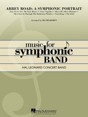 Abbey Road - A Symphonic Portrait - Ira Hearshen Hal Leonard Score/Parts