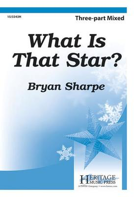What Is That Star? - Bryan Sharpe - 3-Part Mixed Heritage Music Press Octavo