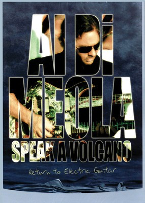 Al Di Meola - Speak a Volcano: Return to Electric Guitar - MVD DVD