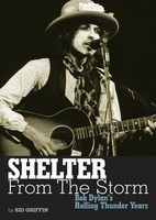 Shelter from the Storm - Bob Dylan's Rolling Thunder Years - Sid Griffin Jawbone Press