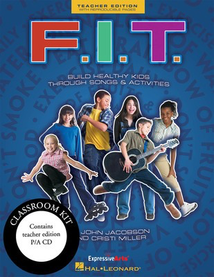 F.I.T. - Build Healthy Kids Through Songs and Activities - Cristi Cary Miller|John Jacobson - Hal Leonard Classroom Kit Softcover/CD