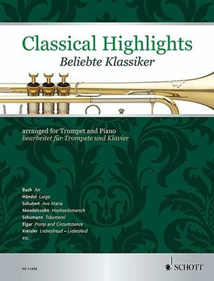 Classical Highlights - arranged for Trumpet and Piano - Various - Trumpet Schott Music