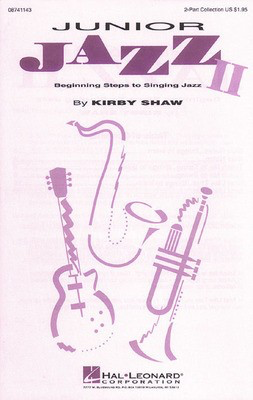 Junior Jazz II - Beginning Steps to Singing Jazz - (Collection) - Kirby Shaw - 2-Part Hal Leonard Octavo