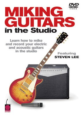 Miking Guitars in the Studio DVD - Steven Lee Cherry Lane Music DVD