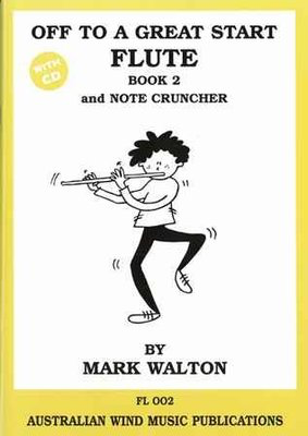 Off to a Great Start Book 2 & Note Cruncher - Flute by Walton Australian Wind Music Publications FL002