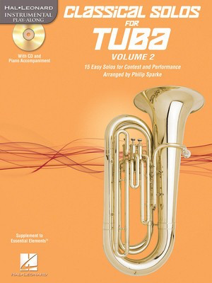 Classical Solos for Tuba (B.C.), Vol. 2 - 15 Easy Solos for Contest and Performance - Tuba Philip Sparke Hal Leonard Tuba Solo /CD