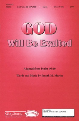God Will Be Exalted - Joseph M. Martin - 2-Part Treble Shawnee Press Choral Score Octavo