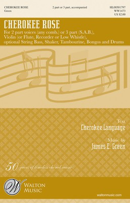 Cherokee Rose - James Green - 2-Part/3-Part Walton Music Choral Score Octavo
