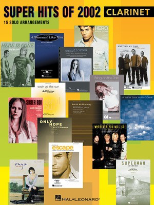 Super Hits of 2002 for Clarinet - Clarinet Hal Leonard