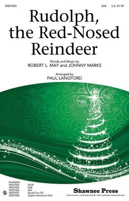 Rudolph, the Red-Nosed Reindeer - Johnny Marks|Robert May - SAB Paul Langford Shawnee Press Choral Score Octavo