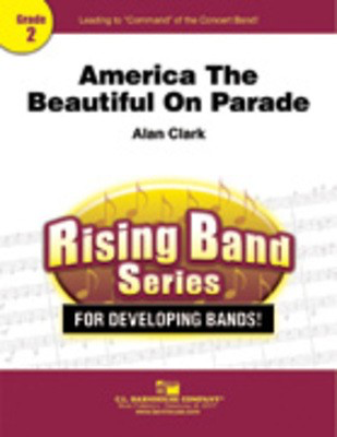 America the Beautiful On Parade - Alan Clark - Andy Clark C.L. Barnhouse Company Score/Parts