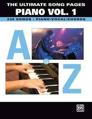 The Ultimate Song Pages - Piano, Volume 1: A to Z - Alfred Music Piano, Vocal & Guitar