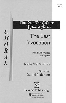 The Last Invocation - SATB a cappella - Dan Pederson - SATB Pavane Publishing Choral Score Octavo