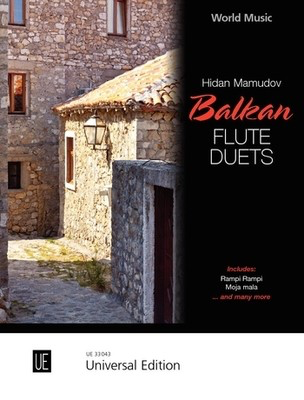 Balkan Flute Duets - Ten of the most famous melodies including Rampi Rampi and Moja mala - Various - Flute Hidan Mamudov Universal Edition Flute Duet
