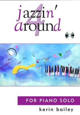 Bailey - Jazzin' Around 4 - Piano Solo Bk/CD Kerin Bailey Music KB02065