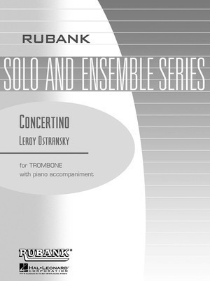 Concertino - Trombone Solo with Piano - Grade 5 - Leroy Ostransky - Trombone Rubank Publications