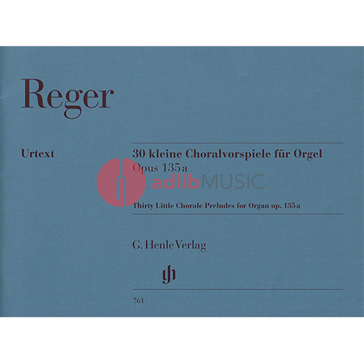 30 Short Chorale Preludes Opus 135A - Organ - Max Reger - G. Henle Verlag