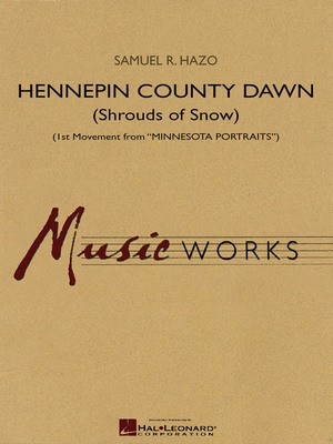 Hennepin County Dawn (1st Movement from Minnesota Portraits) - Samuel R. Hazo - Hal Leonard Score/Parts