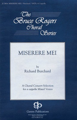 Miserere Mei - The Bruce Rogers Choral Series - Richard Burchard - SATB Gentry Publications Choral Score Octavo