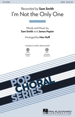 I'm Not the Only One - James Napier|Sam Smith - SAB Mac Huff Hal Leonard Octavo