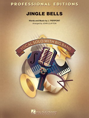 Jingle Bells - Key: Bb, B, C - John Clayton Hal Leonard Score/Parts