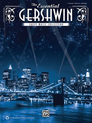 The Essential Gershwin Sheet Music Collection - George Gershwin|Ira Gershwin - Alfred Music Piano, Vocal & Guitar