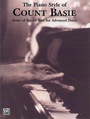 The Piano Style of Count Basie - Some of Basie's Best for Advanced Piano - Piano Alfred Music