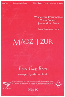 Maoz Tsur (Rock of Ages) - Bruce Craig Roter - 2-Part Michael Levi Transcontinental Music Choral Score Octavo