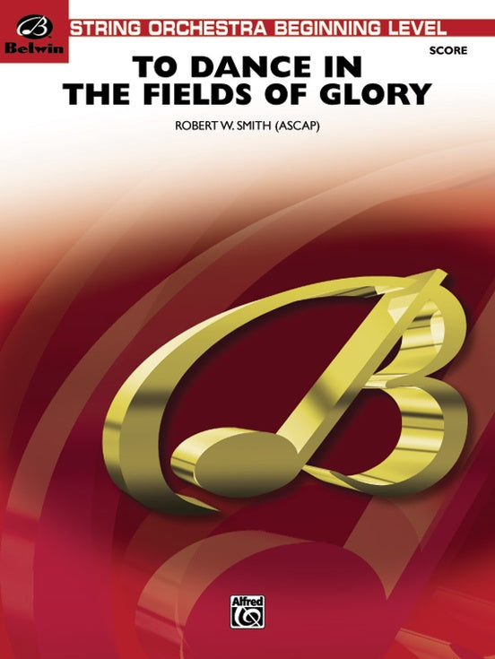 To Dance in the Fields of Glory – String Orchestra Conductor Score & Parts (Digital Download)