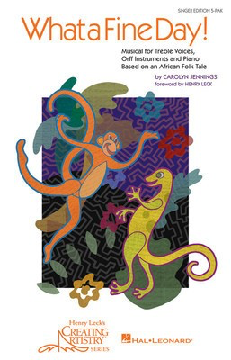 What a Fine Day! - Musical for Treble Voices, Orff Instruments and Piano - Carolyn Jennings - Hal Leonard Package