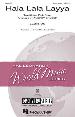 Hala Lala Layya - Discovery Level 2 - Traditional Lebanese Folk Song - 2-Part Audrey Snyder Hal Leonard Choral Score Octavo