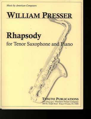 Rhapsody - for Tenor Saxophone and Piano - William Presser - Tenor Saxophone Tenuto Publications